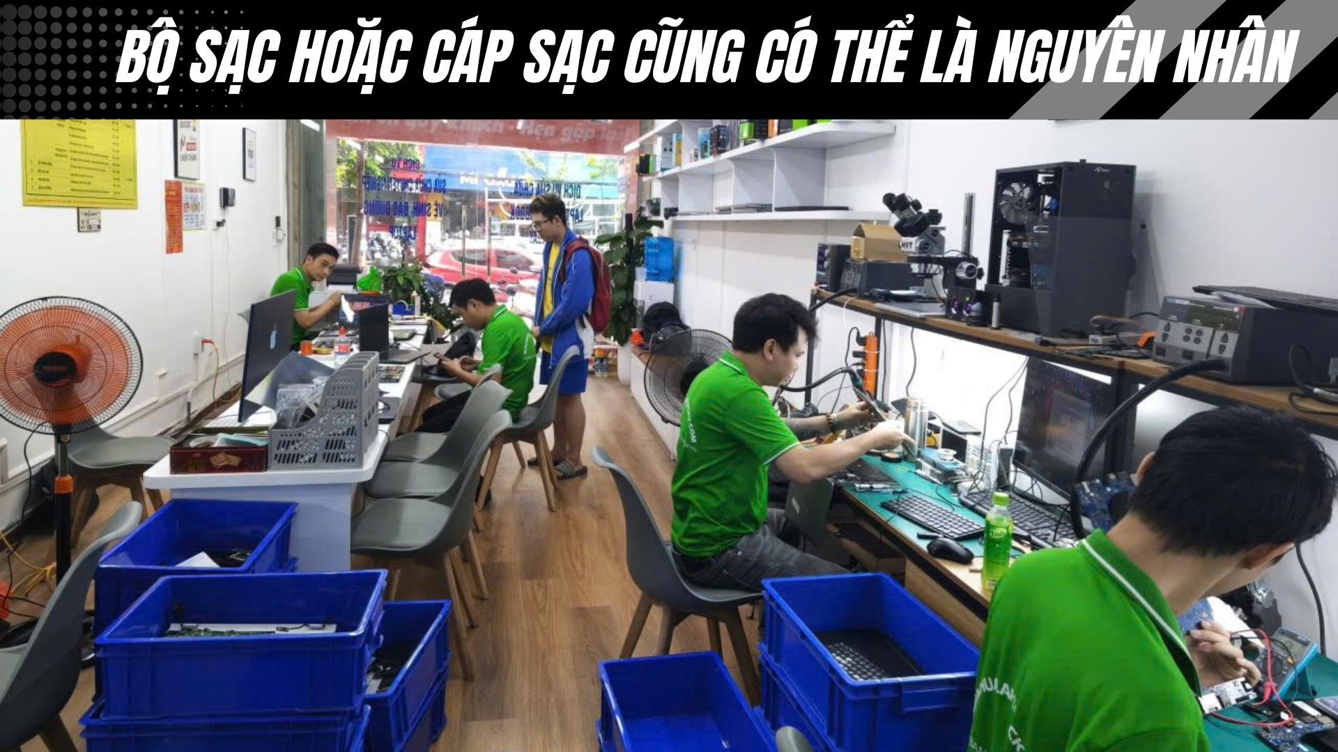 Bộ sạc hoặc cáp sạc cũng có thể là nguyên nhân